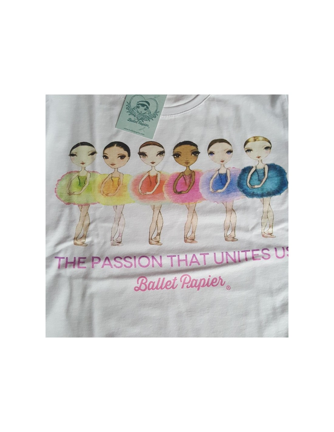 The Passion that Unites Us!' T-shirt by Ballet Papier brand.